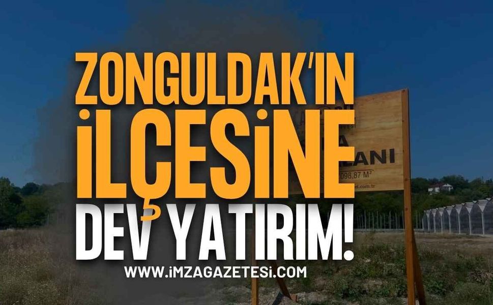 Zonguldak'ın İlçesine Dev Sera Yatırımı!