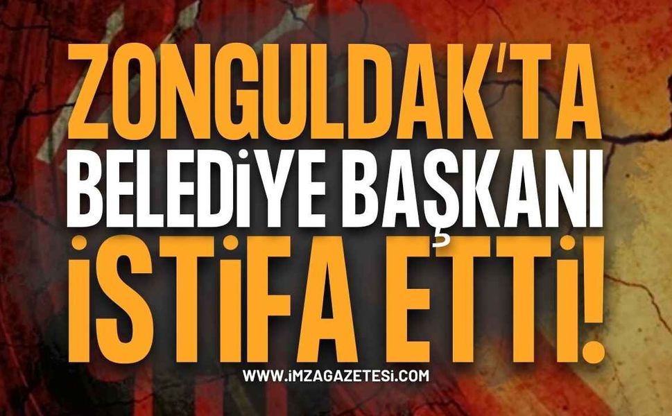 Zonguldak'ta Belediye Başkanı CHP'den İstifa Etti