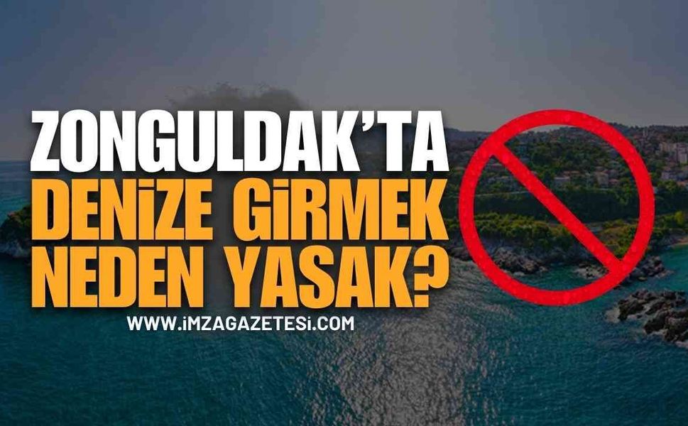 Zonguldak'ta Denize Girmek Neden Yasak?
