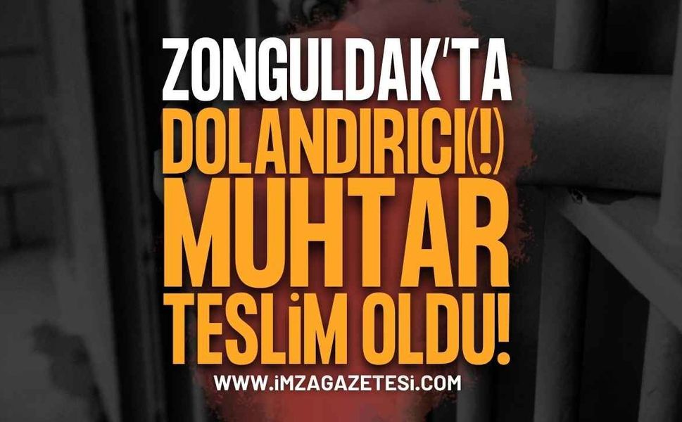 Zonguldak'ta Hakkında Yakalama Kararı Bulunan Muhtar Teslim Oldu!