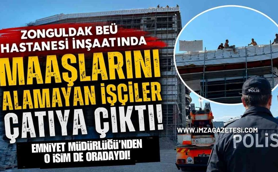 Zonguldak'ta İşçilerin Çatı İsyanı: 3 Aydır Maaş Alamayan Emekçiler Faciaya Neden Oluyordu! O İsim Devreye Girdi...