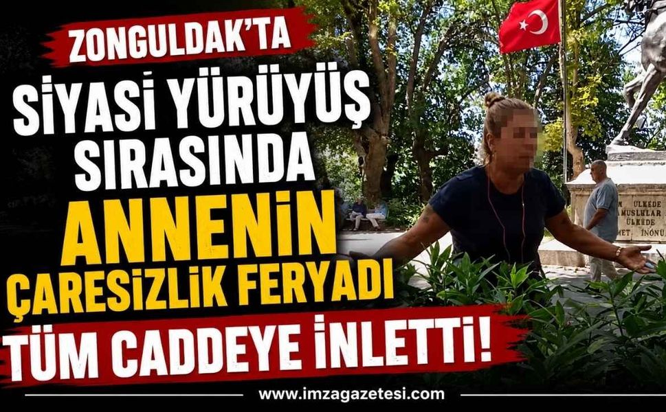 Zonguldak'ta Siyasi Yürüyüş Sırasında Annenin Çaresizlik Feryadı Tüm Caddeye İnletti!