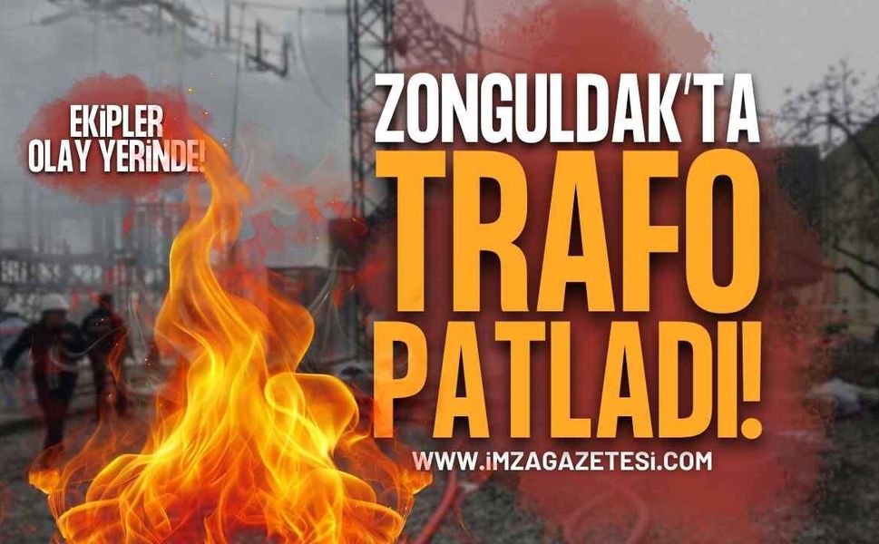 Zonguldak’ta Trafo Patladı: Ekipler Olay Yerinde