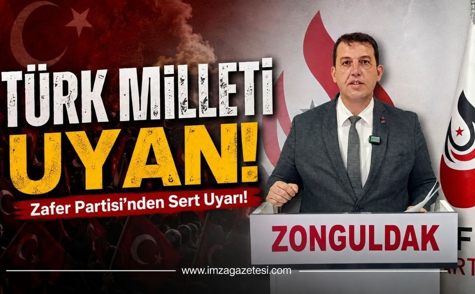 Zafer Partisi Zonguldak İl Başkanı Oğuzhan Turhan'dan Çerçeve Yasa Tepkisi: Türk Milleti Uyan!