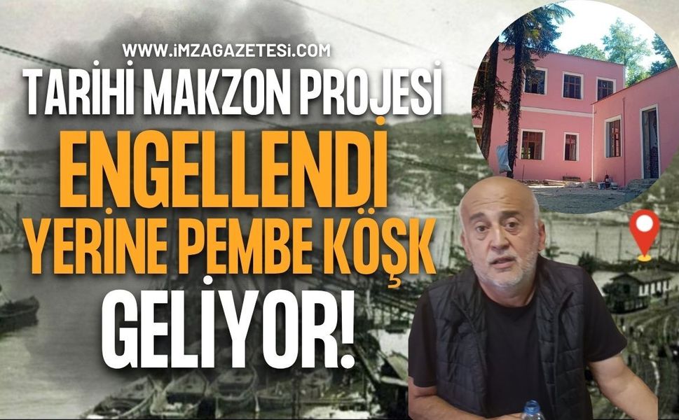 Tarihi Makzon Projesi Engellendi, Yerine Pembe Köşk Geliyor!