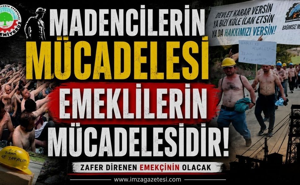 Tüm Emekliler Sendikası’ndan Sert Tepki: Madencilerin Mücadelesi Emeklilerin Mücadelesidir