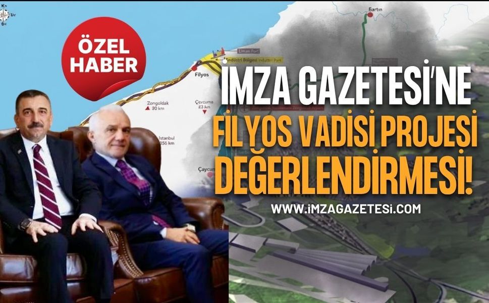 Validen İmza Gazetesi’ne Filyos Vadisi Projesi Değerlendirmesi! Limanın Demiryolu Bağlantısı 2027’de Tamamlanacak!