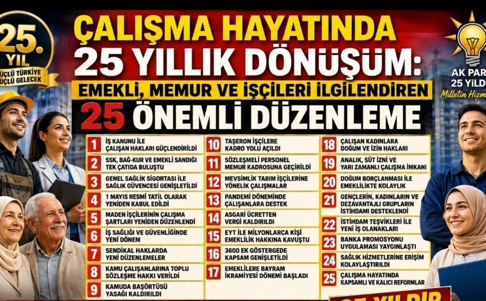 EMEKLİ, MEMUR VE İŞÇİLERİ İLGİLENDİREN 25 ÖNEMLİ DÜZENLEME