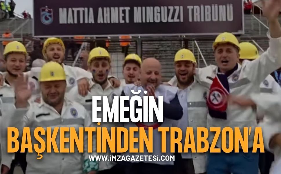 Emeğin Başkentinden Trabzon’a: Madencilerden Mattia Ahmet Minguzzi Tribünü’nde Unutulmaz Coşku...