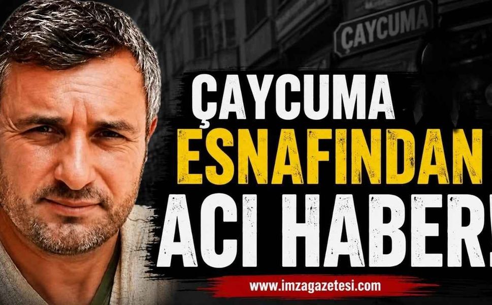 Çaycuma Esnafından Acı Haber! Zafer Kaymaz Yaşamını Yitirdi