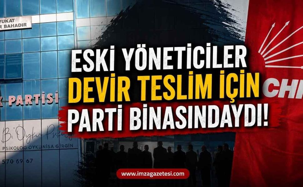 CHP Zonguldak'ta ​Eski Yöneticiler Devir Teslim İçin Parti Binasındaydı