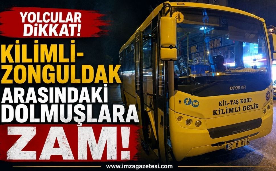 Kilimli-Zonguldak Arasındaki Dolmuşlara Zam!