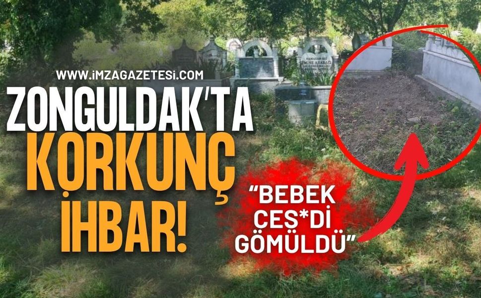 Zonguldak'ta Korkunç İhbar! "Bebek Ces*di Gömüldü"