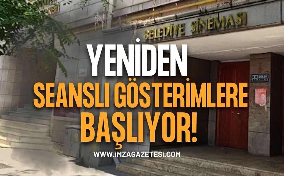 Zonguldak Belediye Sineması Yeniden Seanslı Gösterimlere Başlıyor!