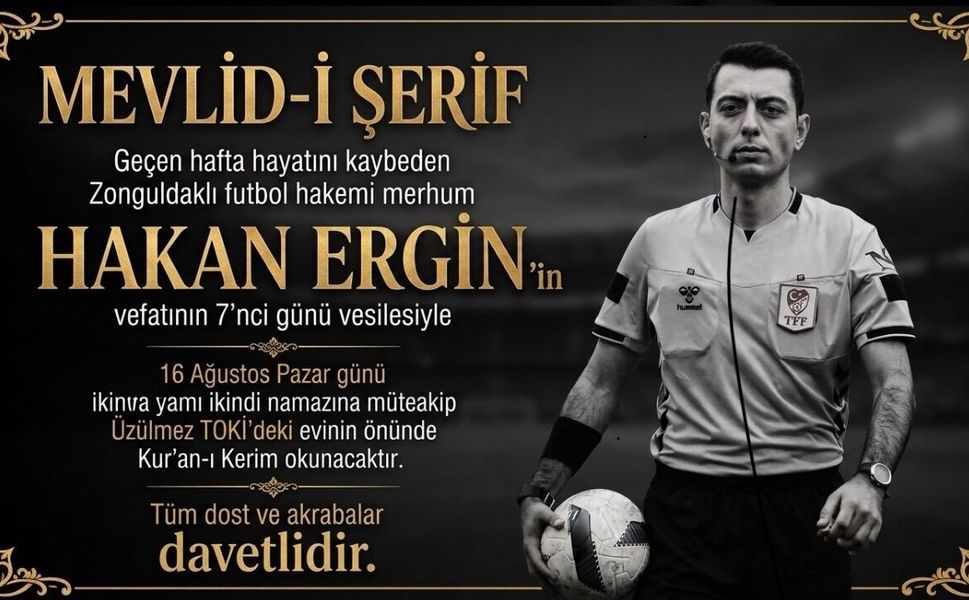 Merhum Hakem Hakan Ergin Dualarla Anılacak