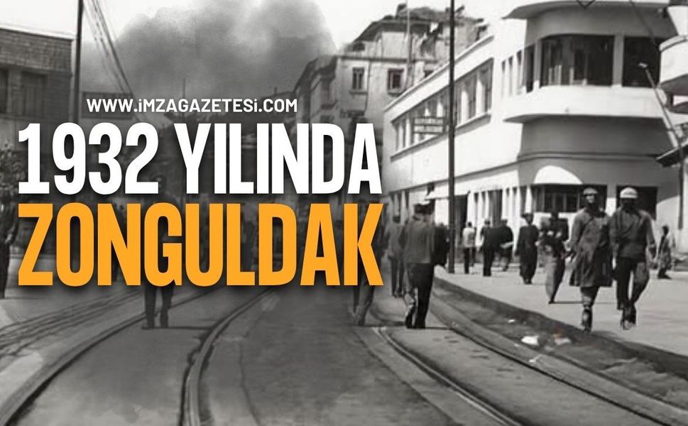 1932 Yılında Zonguldak: Akşam Gazetesi Muhabirinin Gözünden Kentin Değişimi