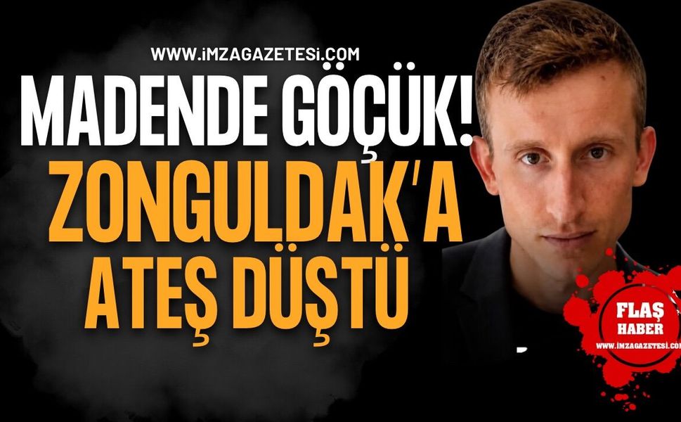 Madende Göçük! Zonguldak’a Ateş Düştü!