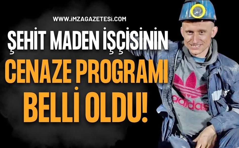 Maden İşçisi Şehit Madencinin Cenaze Programını Duyurdu!