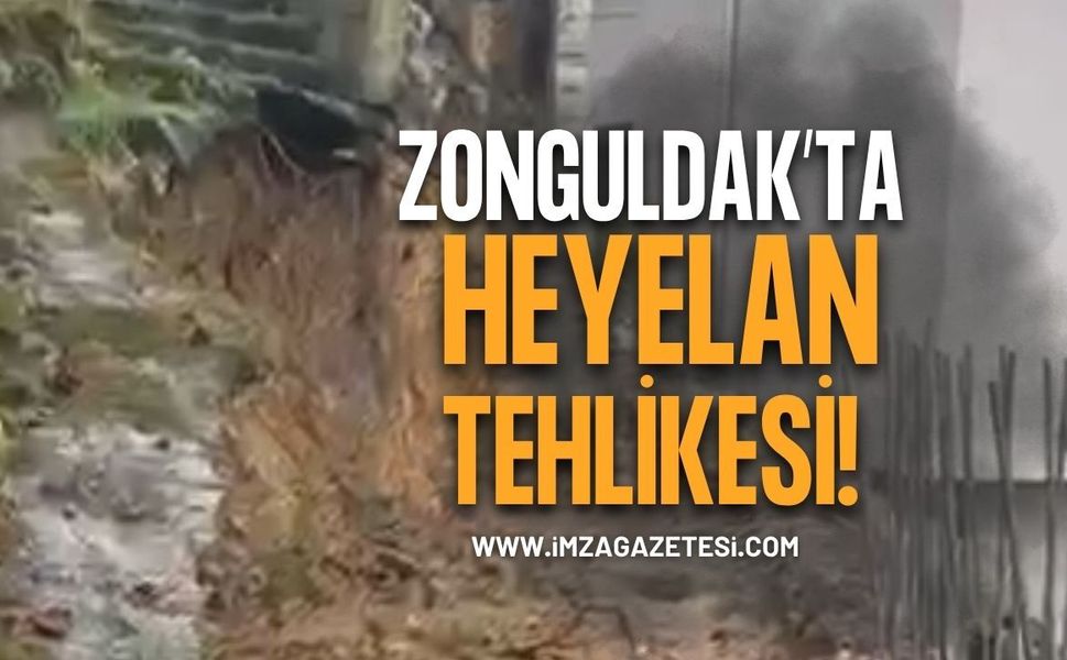 Zonguldak'ta Heyelan Tehlikesi!