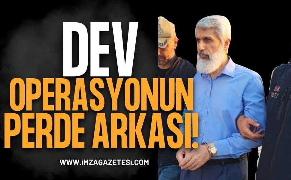 Dev Operasyonun Perde Arkası: Soruşturmada Yeni Detaylar Gün Yüzüne Çıktı