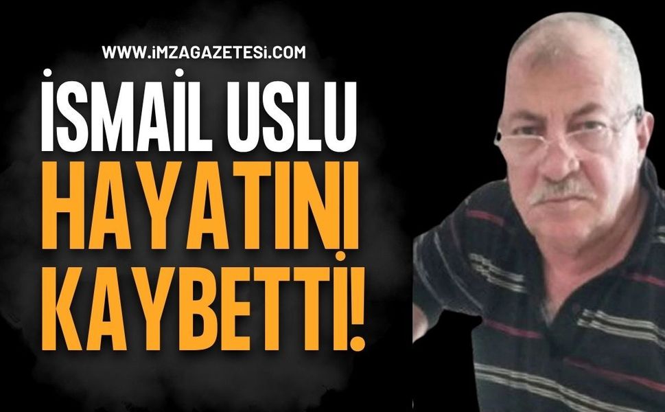 Zonguldak Esnafından Acı Haber: İsmail Uslu Hayatını Kaybetti