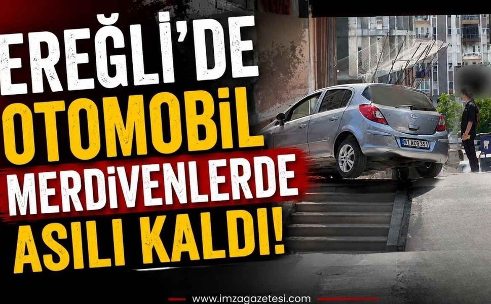 Ereğli'de Otomobil Merdivenlerde Asılı Kaldı!