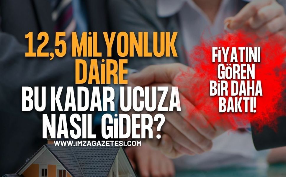 12,5 Milyonluk Daire Bu Kadar Ucuza Nasıl Gider? Fiyatını Gören Bir Daha Baktı!