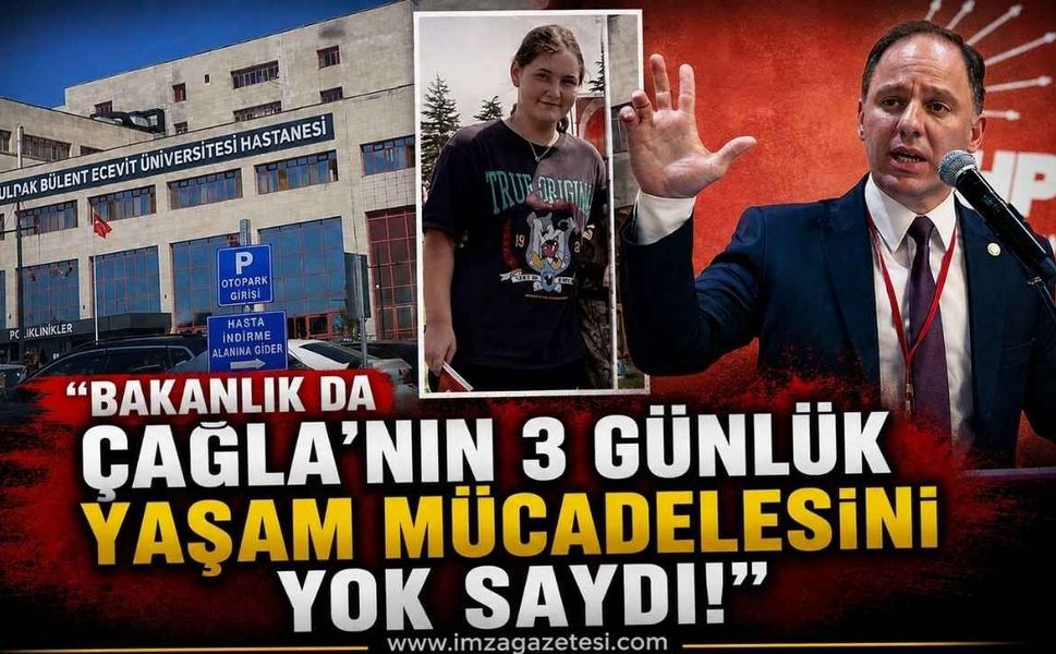 Deniz Yavuzyılmaz: “Bakanlık da Çağla’nın 3 Günlük Yaşam Mücadelesini Yok Saydı!”