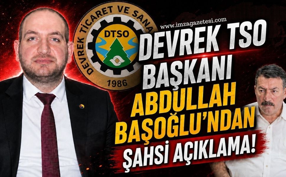 Devrek TSO Başkanı Abdullah Başoğlu'ndan Şahsi Açıklama