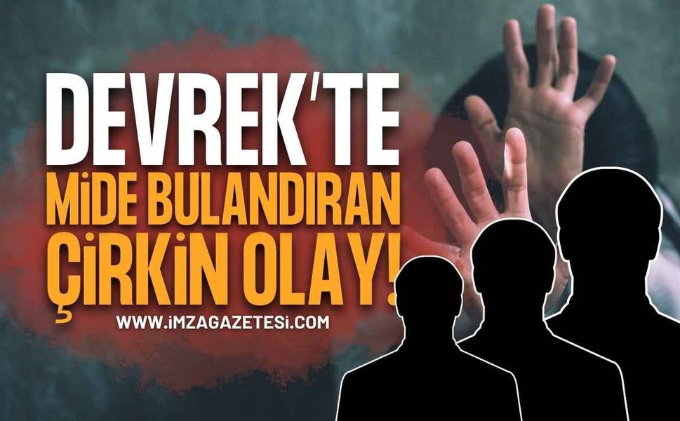 Devrek'te İş Arayan Çaresiz Anneye 3 Muhtardan Mide Bulandıran Olay!