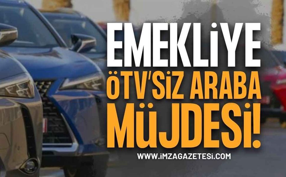 Emekliye ÖTV’siz Araç 2026: Son Dakika Meclis Kararları ve Tüm Gelişmeler