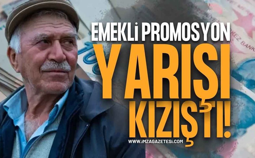 Emekliye Promosyon Yarışı Kızıştı! İşte Banka Banka Güncel Ödeme Tutarları