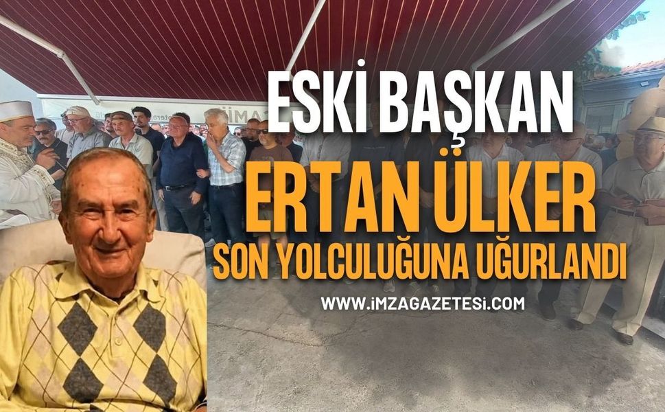 Eski Başkan Ertan Ülker Dualarla Son Yolculuğuna Uğurlandı