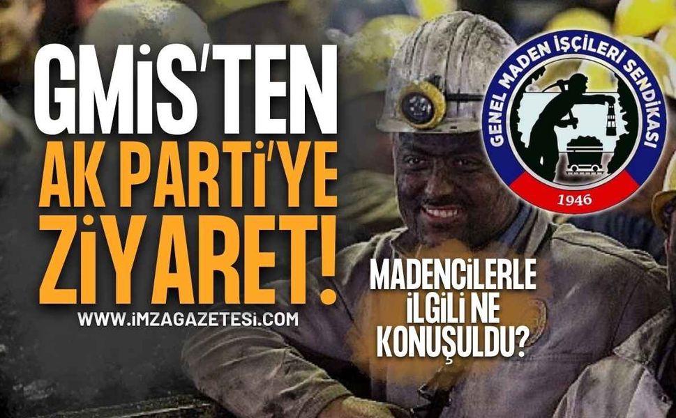 GMİS'ten AK Parti'ye Ziyaret: Madencilerin Sorunları Çözülecek Mi?