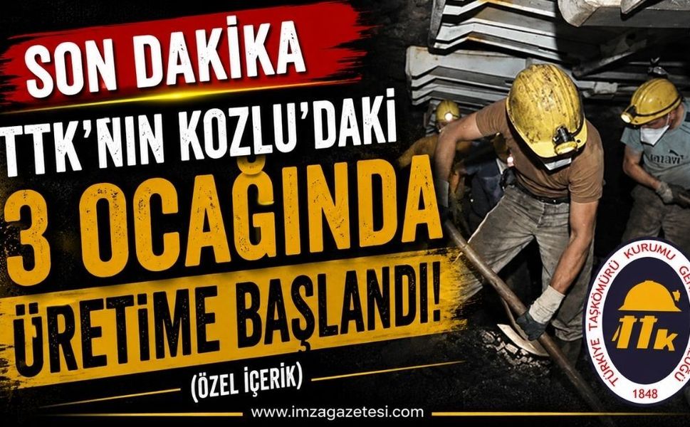 Son Dakika! TTK’nın Kozlu’daki 3 Ocağında Üretime Başlandı!