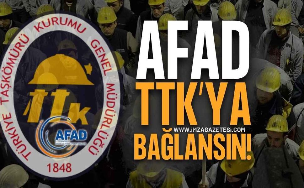 TTK'nın Yeniden Doğuş Formülü: "AFAD, Madenciye Emanet Edilsin!"
