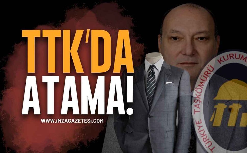 Türkiye Taşkömürü Kurumu'nda (TTK) Atama!
