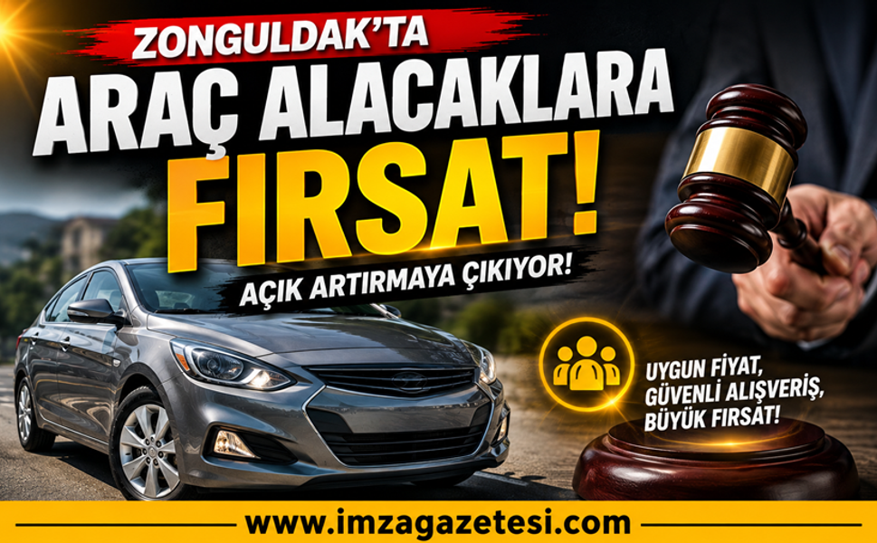 Zonguldak'ta Araç Alacaklara Fırsat! Açık Artırmaya Çıkıyor!