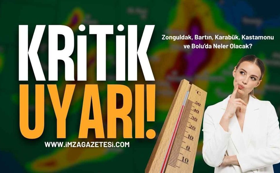 Zonguldak, Bartın, Karabük, Kastamonu ve Bolu İçin Uyarı!