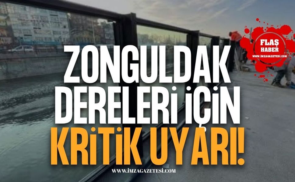 Jeoloji Mühendisinden Zonguldak’ın Dereleri İçin Kritik Uyarı!