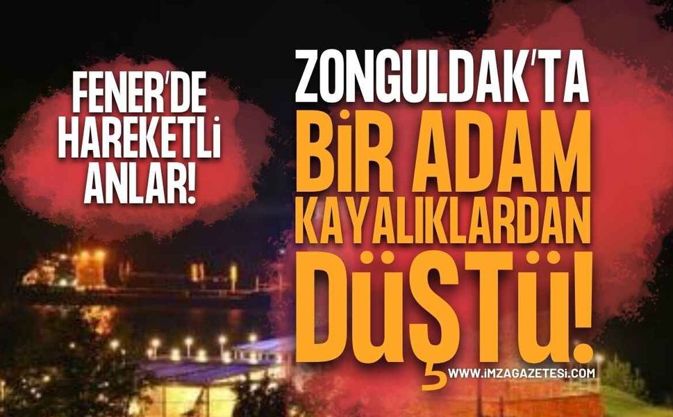 Zonguldak Fener'de Bir Adam Kayalıklardan Düştü!