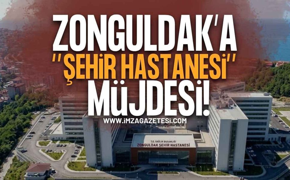 Zonguldak Şehir Hastanesi Açıklaması: "Sağlık Yatırımları Hız Kesmeden Sürecek"