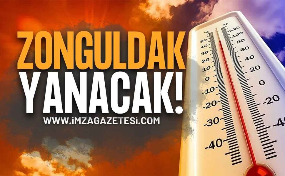 Zonguldak Yanacak: Hava Sıcaklıkları Artması Bekleniyor!