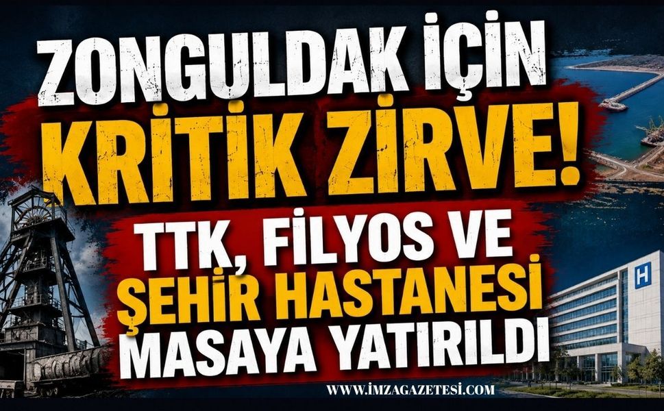 Zonguldak İçin Kritik Zirve! TTK, Filyos ve Şehir Hastanesi Masaya Yatırıldı
