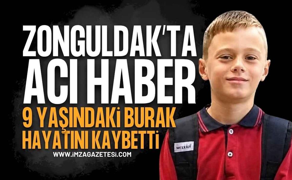 Zonguldak'ı Yasa Boğan Acı Haber: 9 Yaşındaki Burak Yaşam Mücadelesini Kaybetti