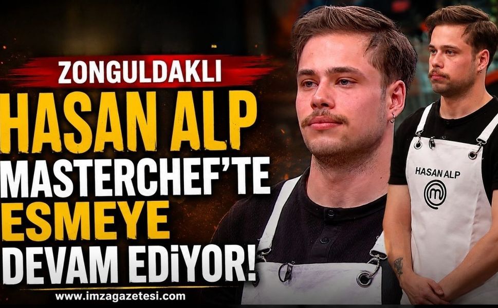 Zonguldaklı Hasan Alp Karabacak MasterChef'te Esmeye Devam Ediyor!