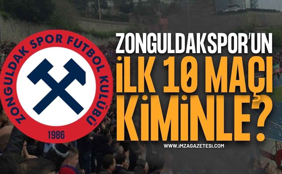 Zonguldakspor İlk 10 Maçını Hangi Takımlarla Oynayacak?