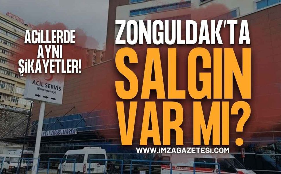 Zonguldak'ta Acillerde Aynı Şikayetler: Salgın Mı Var?
