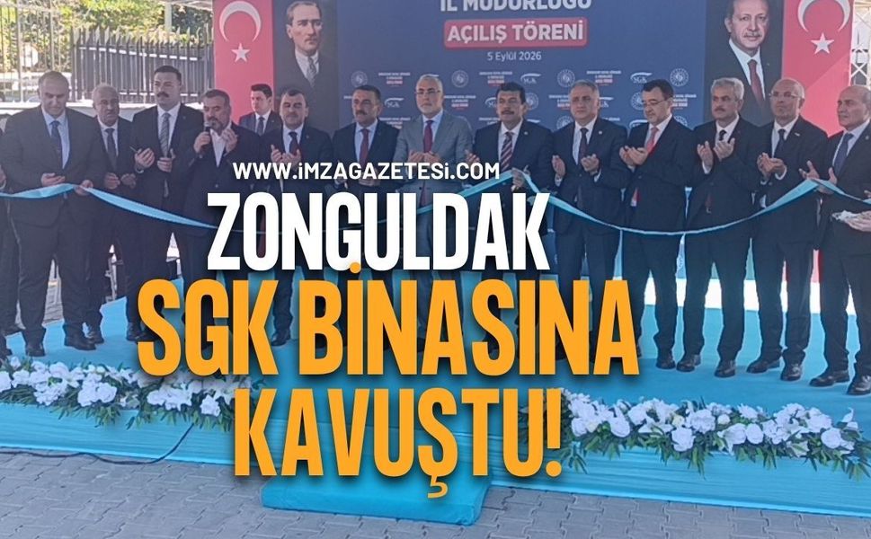 Zonguldak SGK Yeni Hizmet Binasına Kavuştu: Bakan Işıkhan Açılışı Gerçekleştirdi