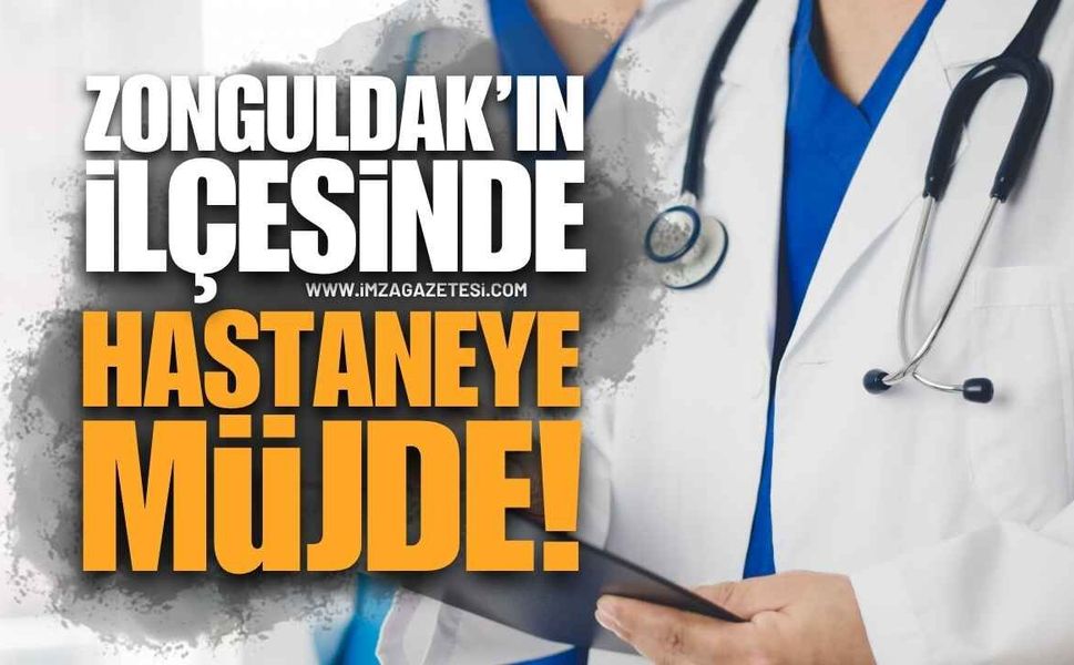 Alaplı Devlet Hastanesi’ne Müjde: Hangi Branşlara Doktor Geliyor?